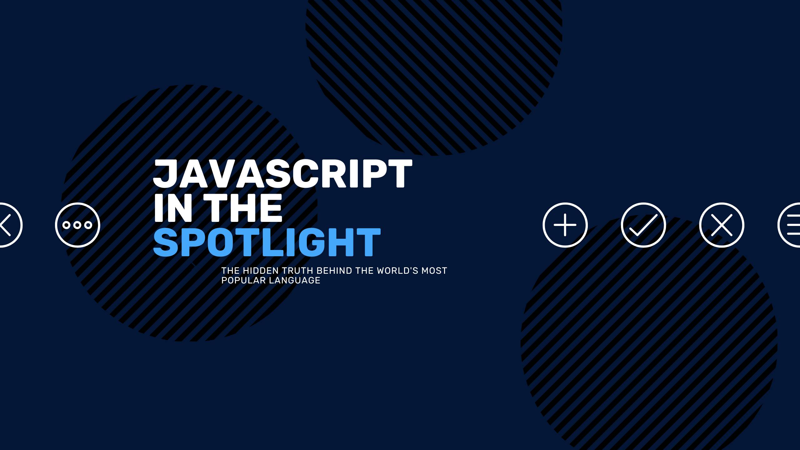 Graphic reading JavaScript in the Spotlight: The Hidden Truth Behind the World's Most Popular Language